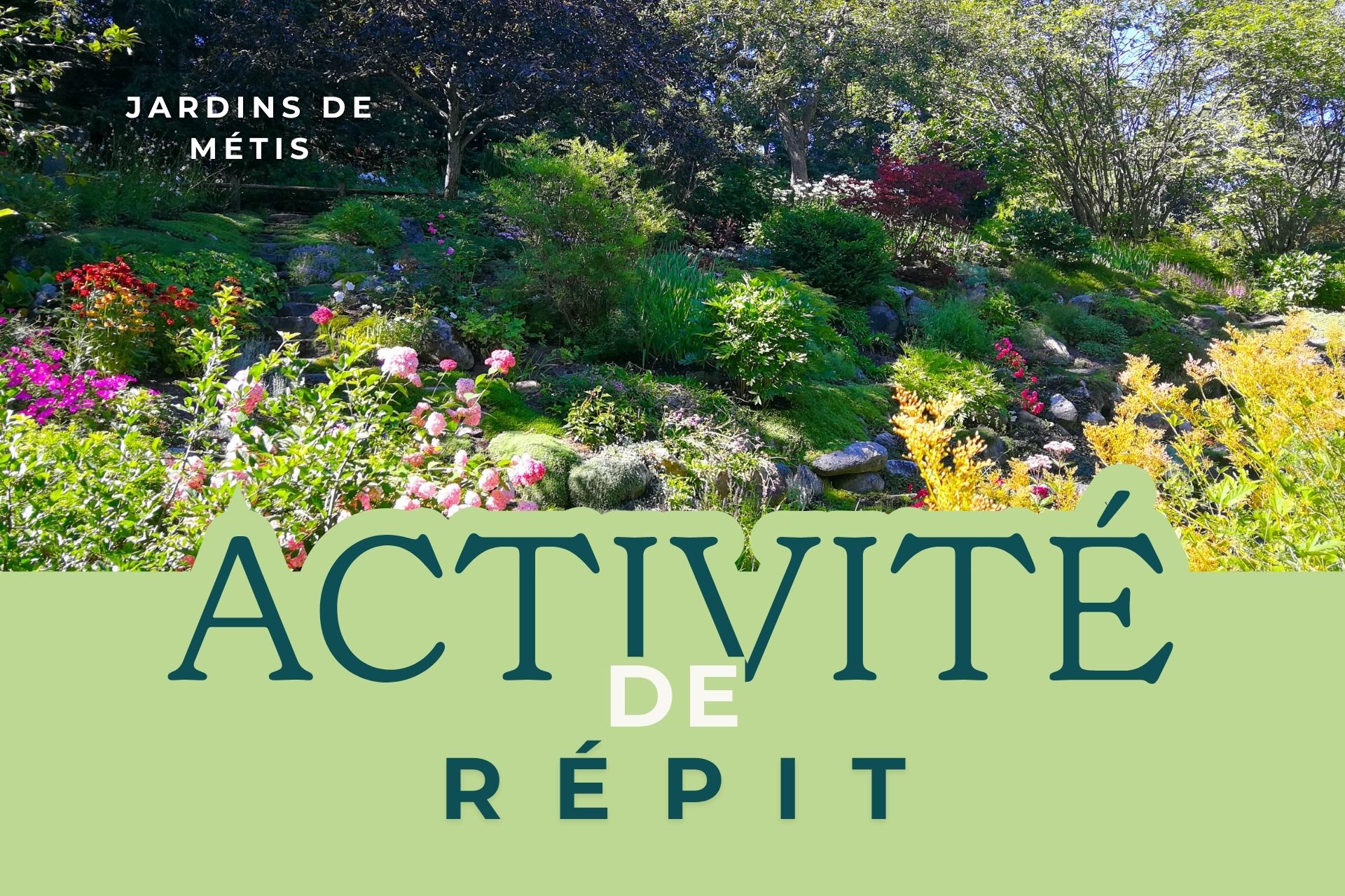 Activité de répit - Jardins de Métis